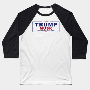 Elect Trump Musk  2024 Baseball T-Shirt